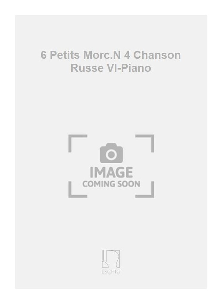 6 Petits Morc.N 4 Chanson Russe Vl-Piano